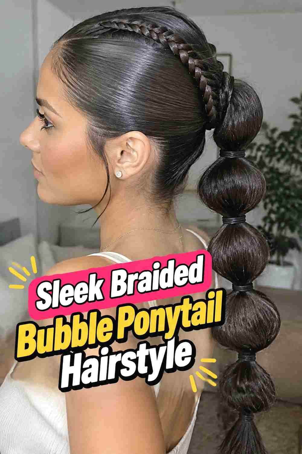 12. Sleek Braided Bubble Ponytail Hairstyle