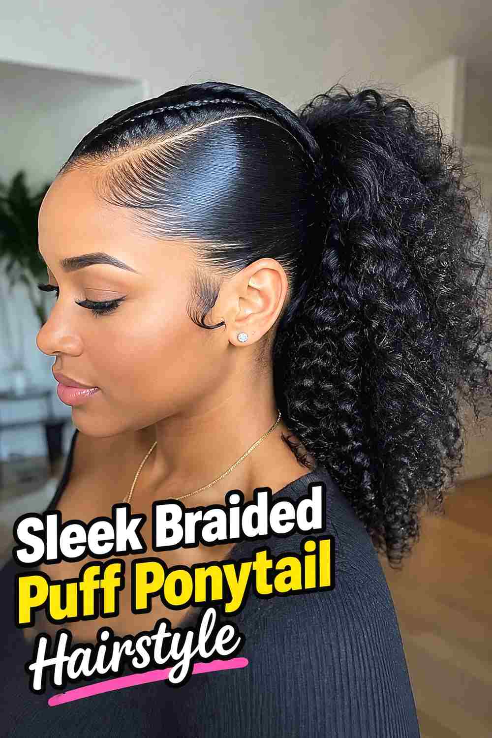 17. Sleek Braided Puff Ponytail Hairstyle