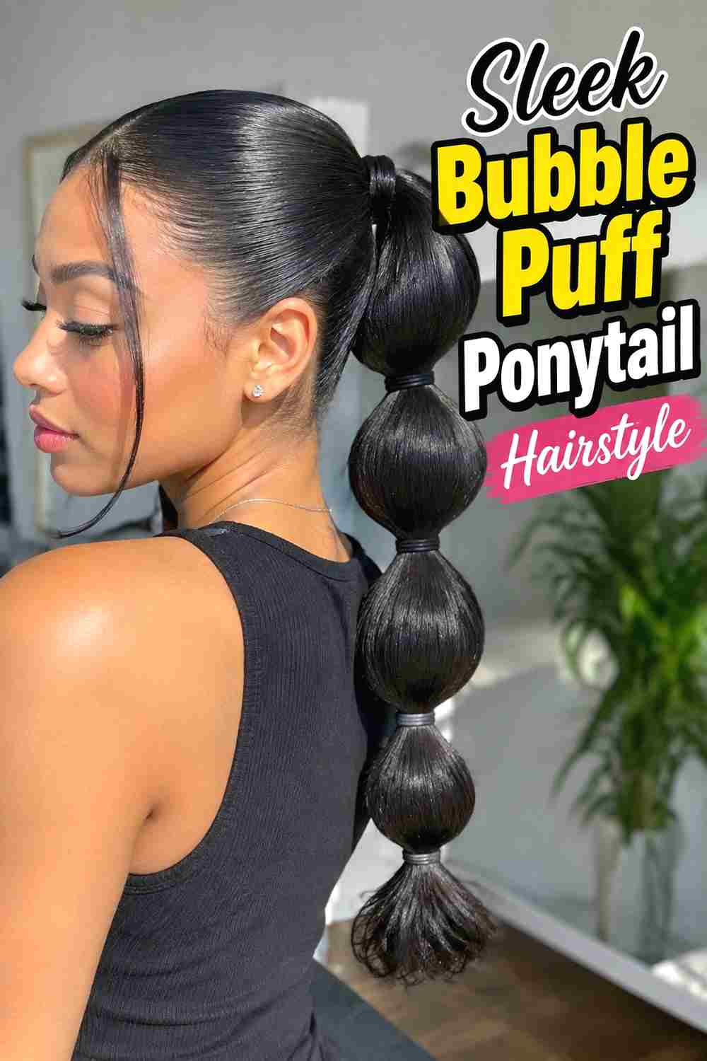 4. Sleek Bubble Puff Ponytail Hairstyle