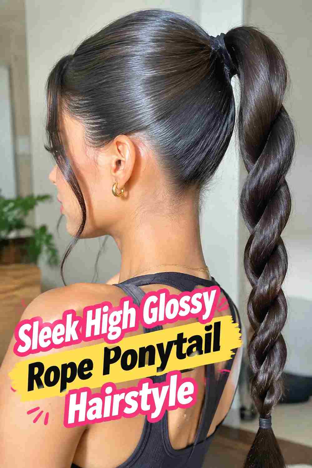1. Sleek High Glossy Rope Ponytail Hairstyle