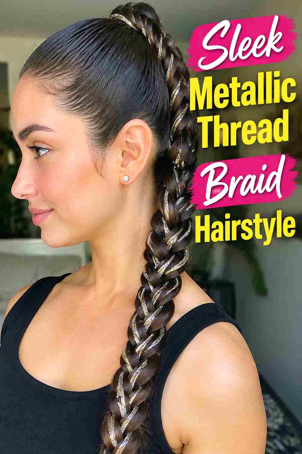 11. Sleek Metallic Thread Braid Hairstyle