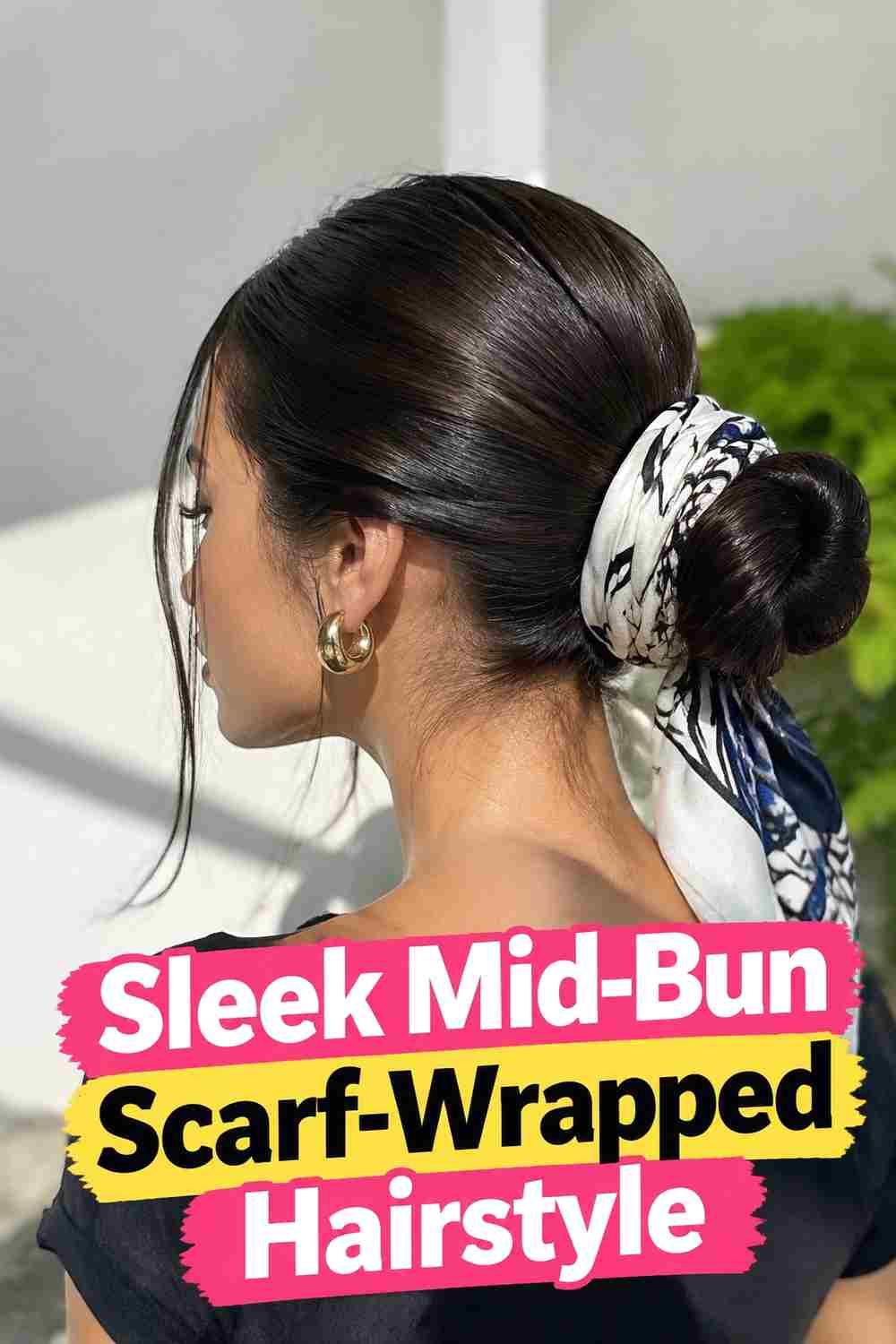 9. Sleek Mid Bun Scarf Wrapped Hairstyle