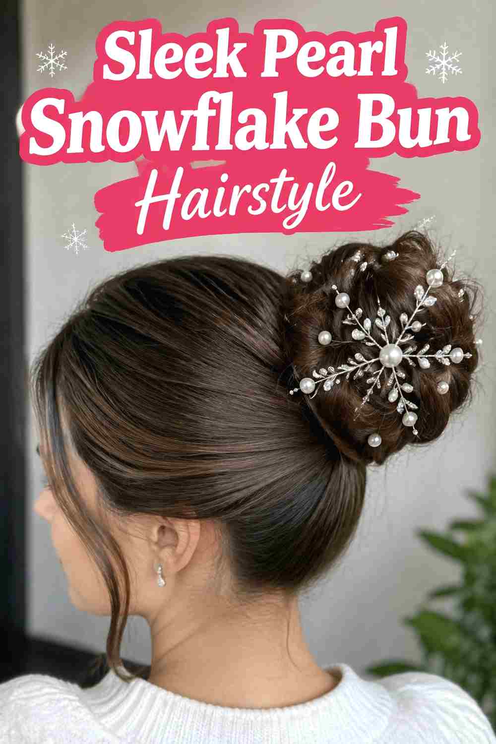 7. Sleek Pearl Snowflake Bun Hairstyle