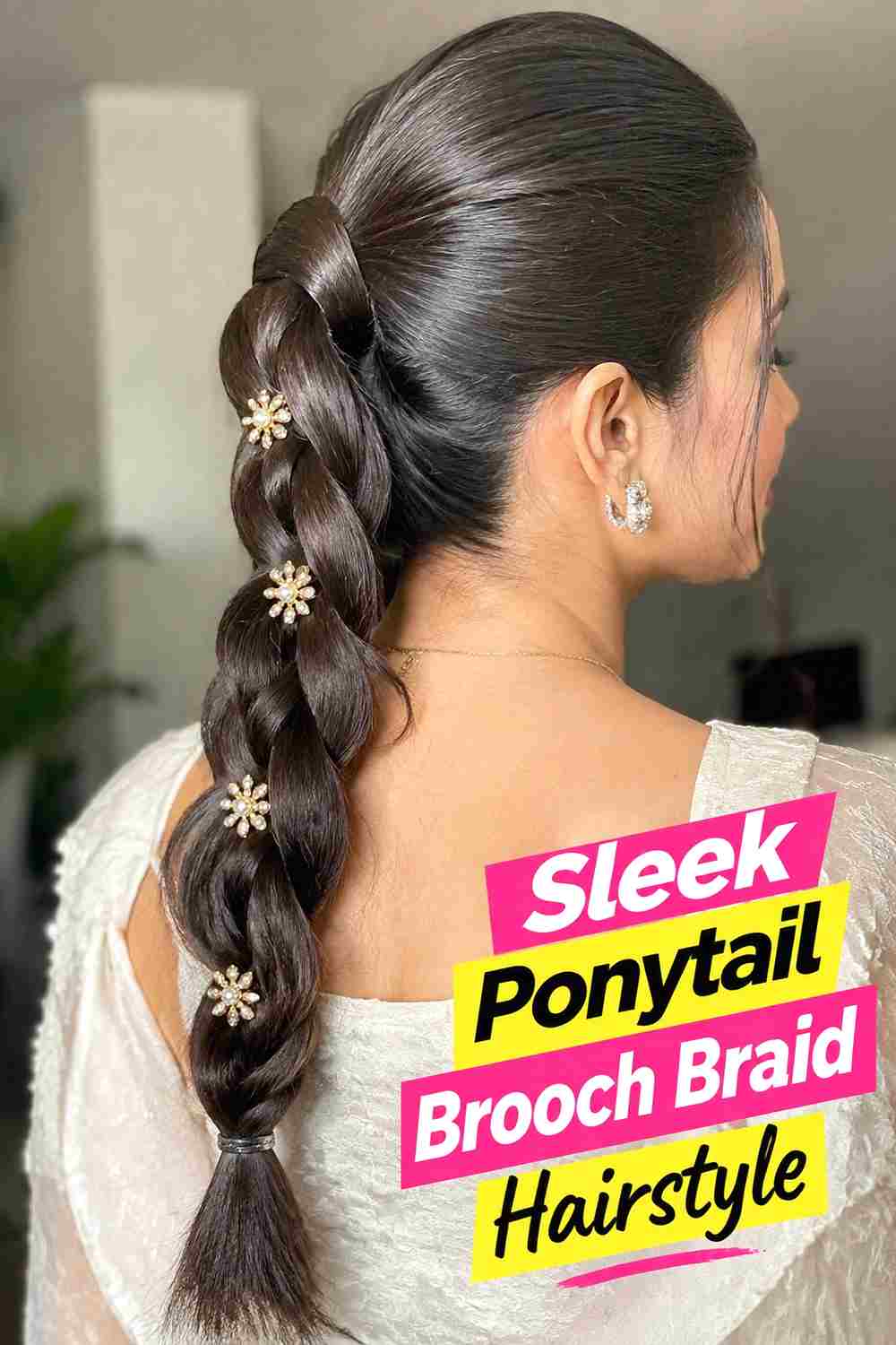 8. Sleek Ponytail Brooch Braid Hairstyle