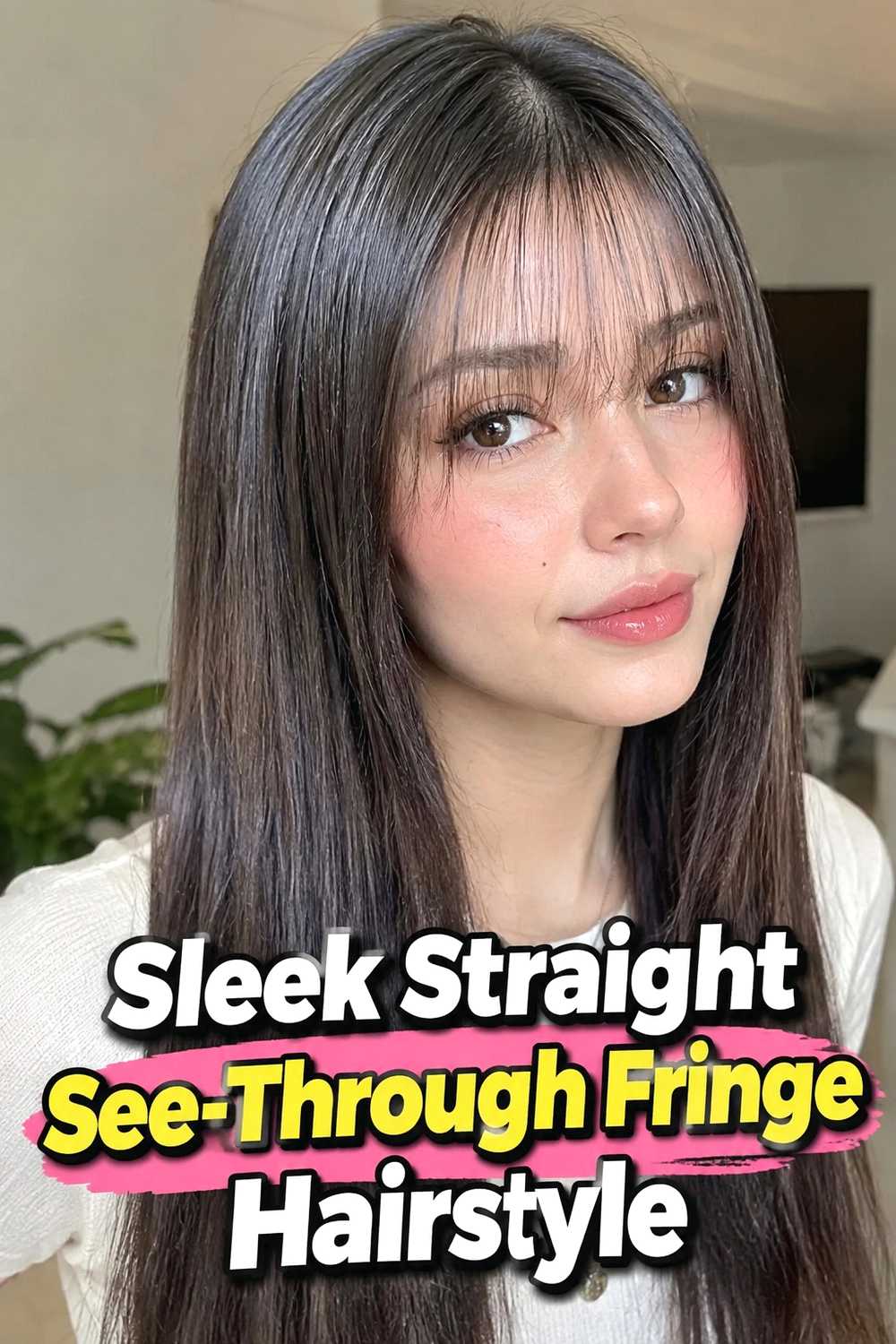 9. Sleek Straight See Through Fringe Hairstyle