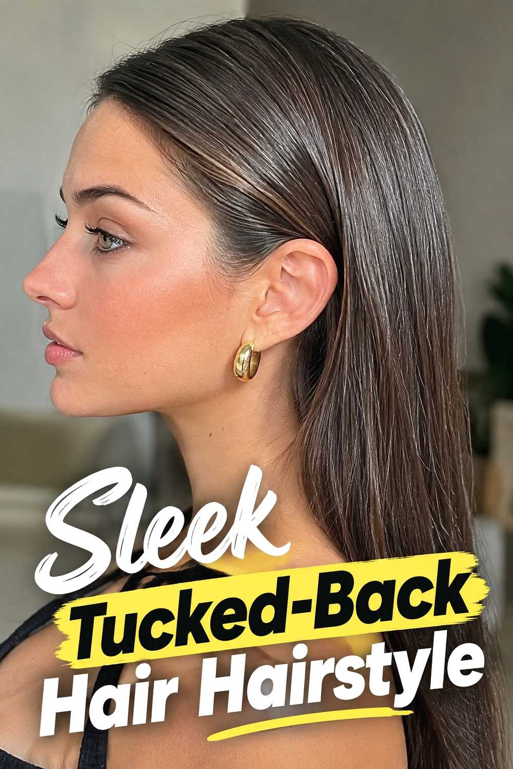 9. Sleek Tucked Back Hair Hairstyle