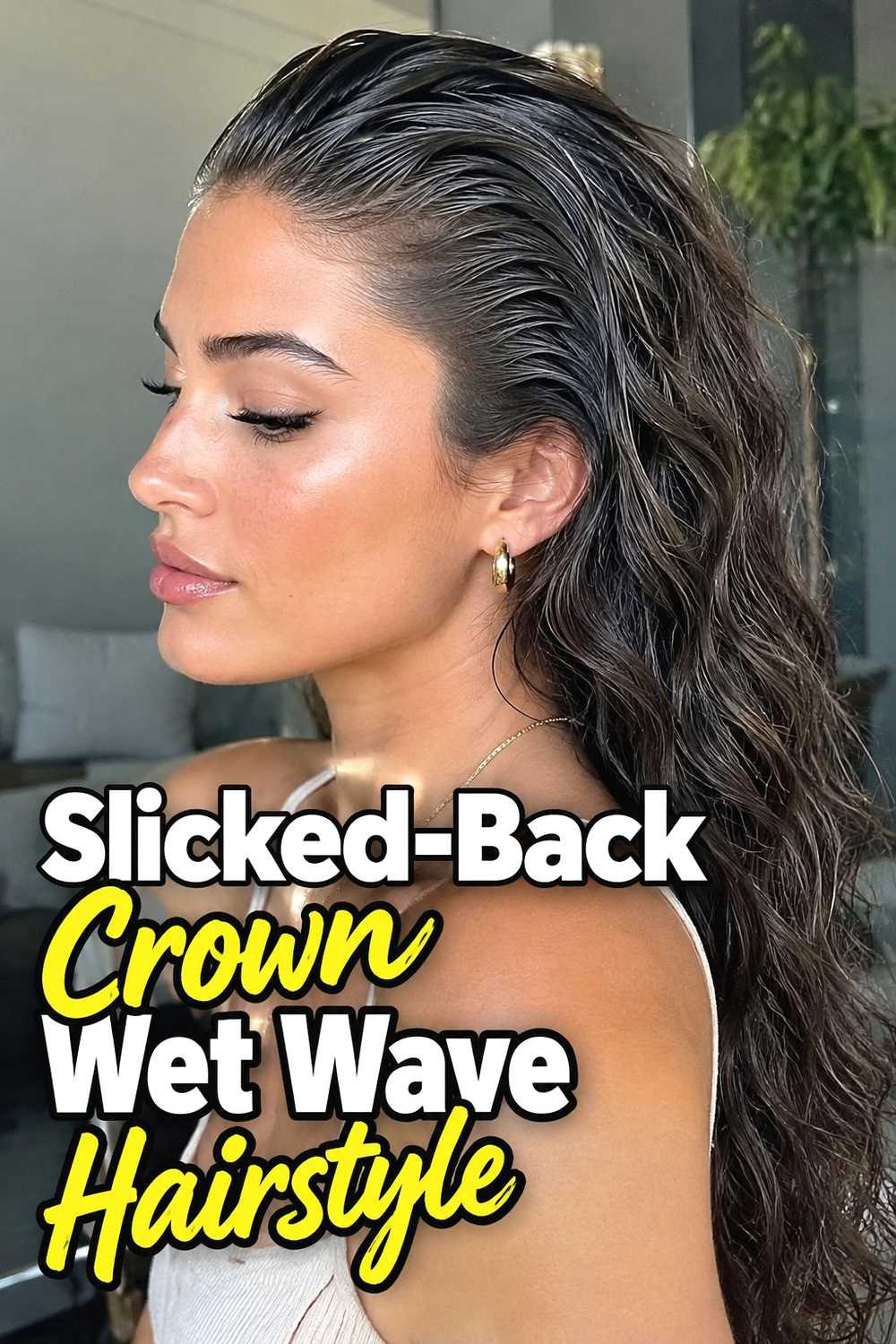 4. Slicked Back Crown Wet Wave Hairstyle