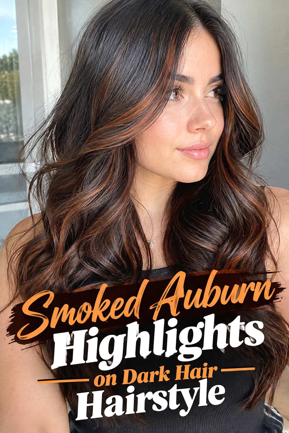 Smoked Auburn Highlights on Dark Hair Hairstyle