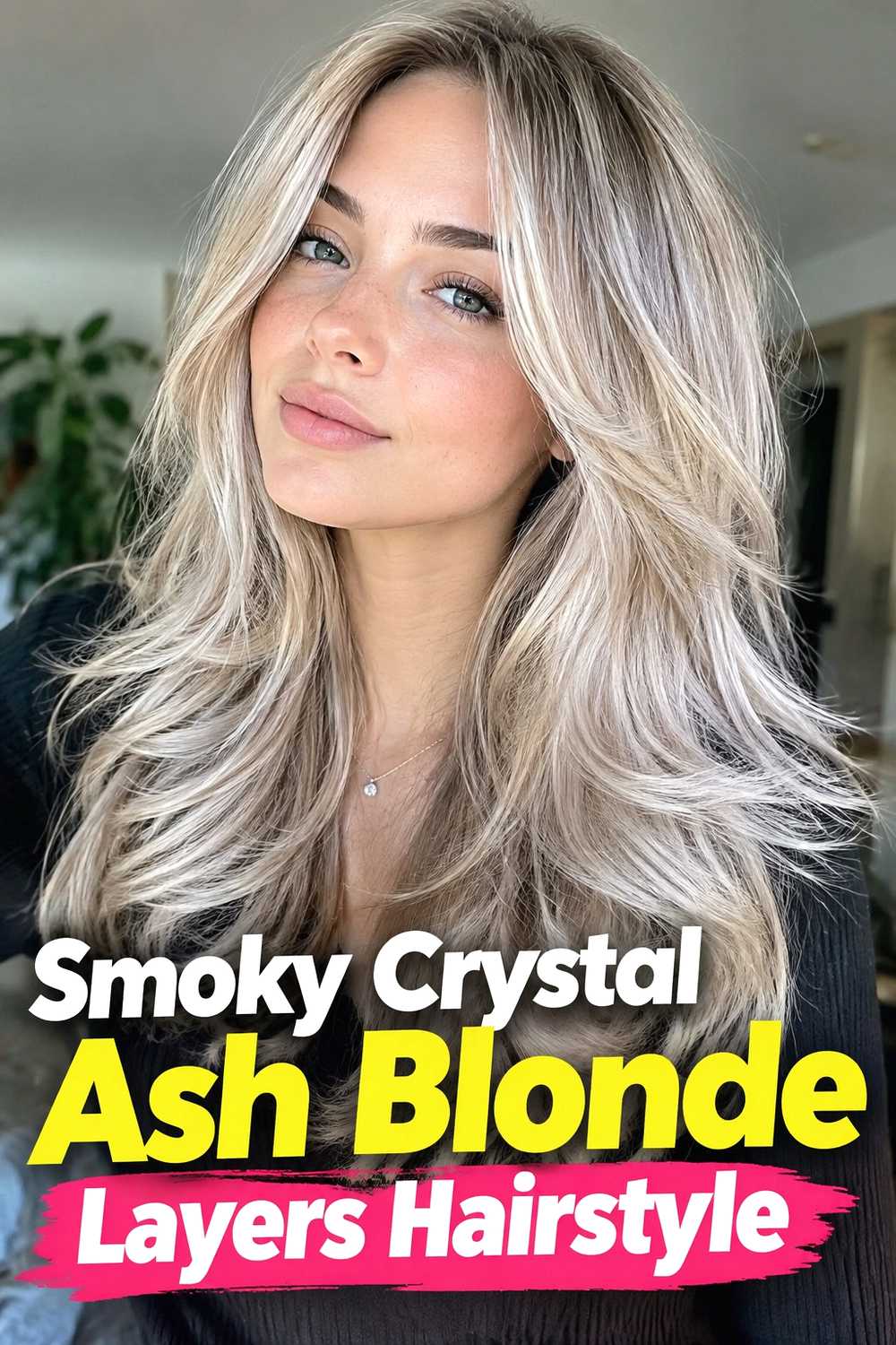 6. Smoky Crystal Ash Blonde Layers Hairstyle