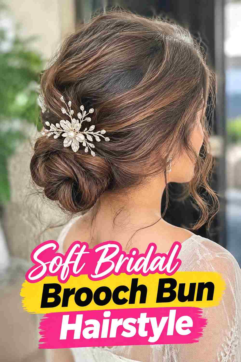 19. Soft Bridal Brooch Bun Hairstyle