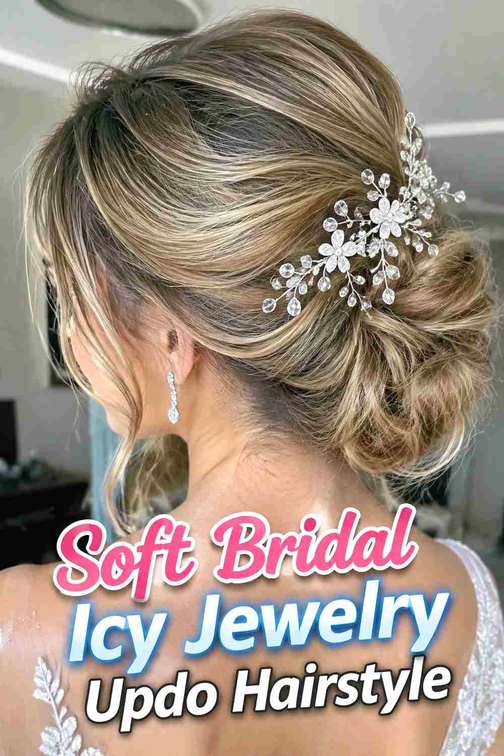 19. Soft Bridal Icy Jewelry Updo Hairstyle