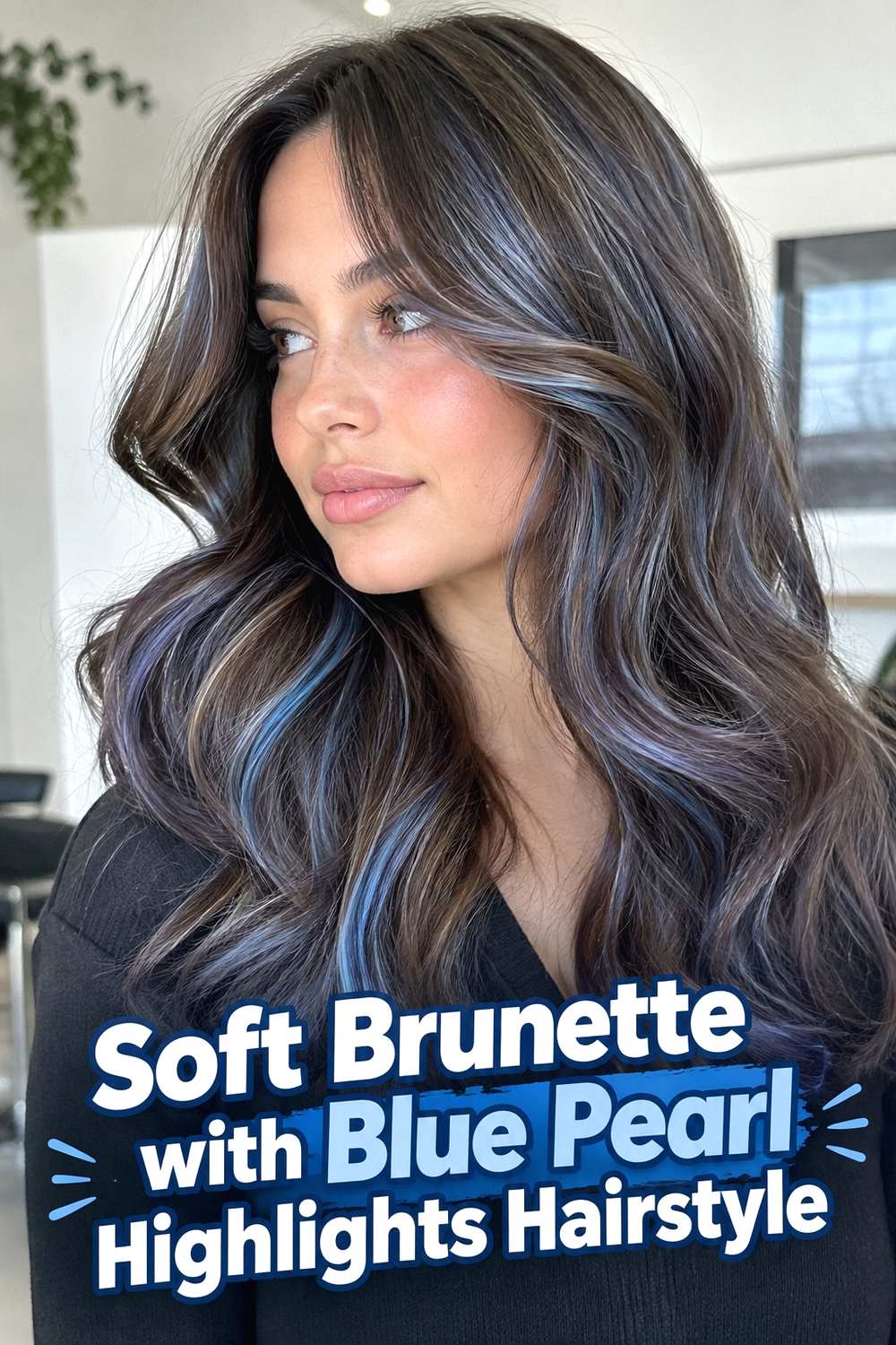 18. Soft Brunette With Blue Pearl Highlights Hairstyle