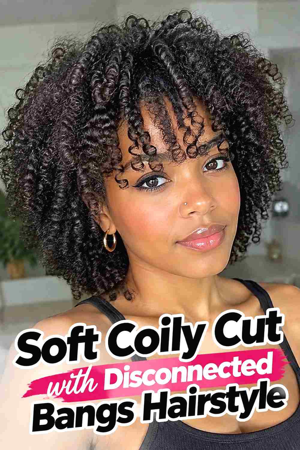 14. Soft Coily Cut With Disconnected Bangs Hairstyle