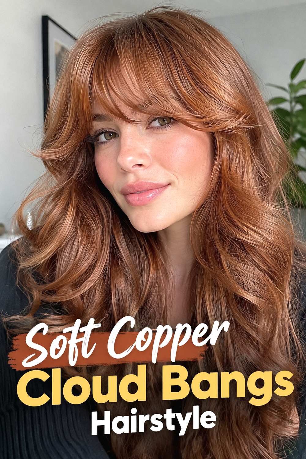 Soft Copper Cloud Bangs Hairstyle