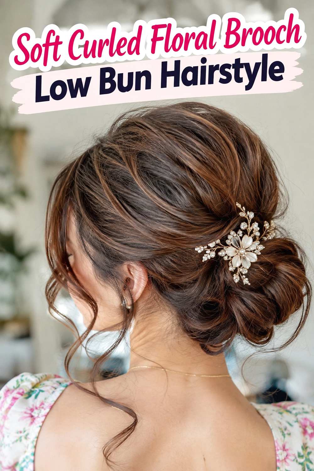 9. Soft Curled Floral Brooch Low Bun Hairstyle