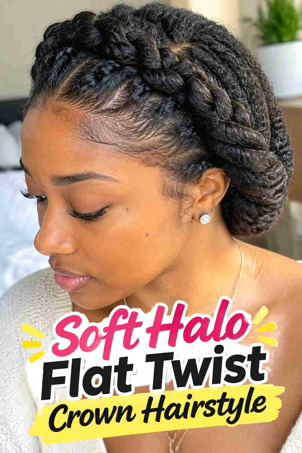 1. Soft Halo Flat Twist Crown Hairstyle