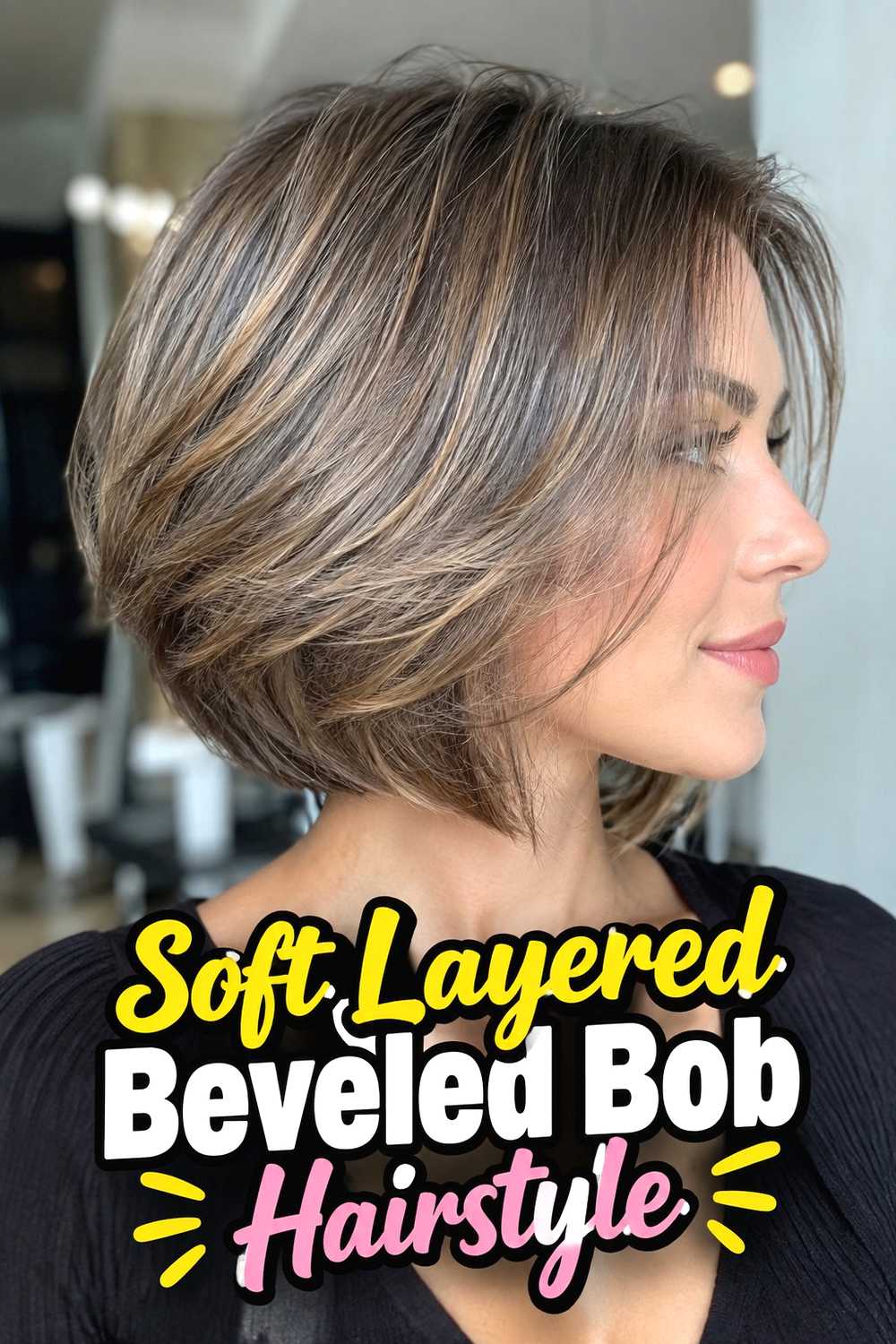 3. Soft Layered Beveled Bob Hairstyle