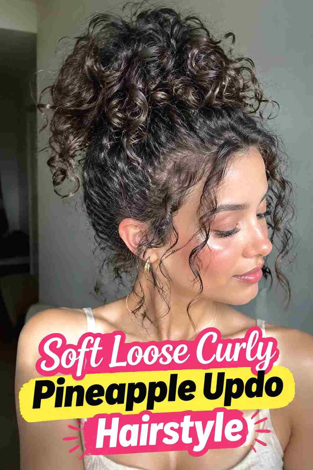 5. Soft Loose Curly Pineapple Updo Hairstyle