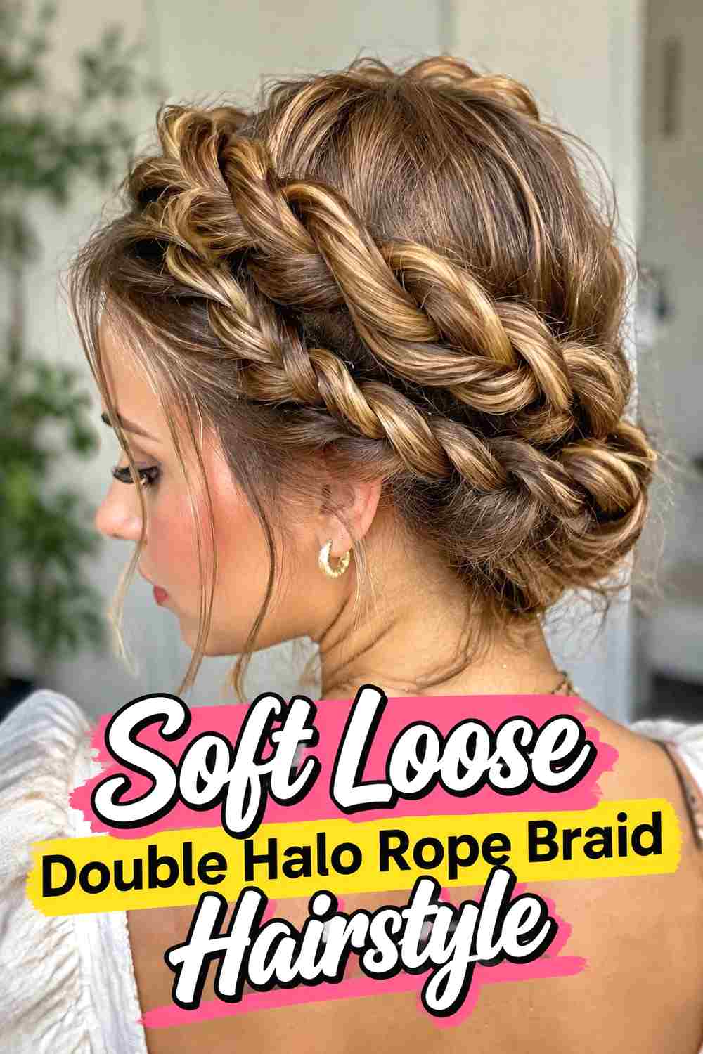 2. Soft Loose Double Halo Rope Braid Hairstyle