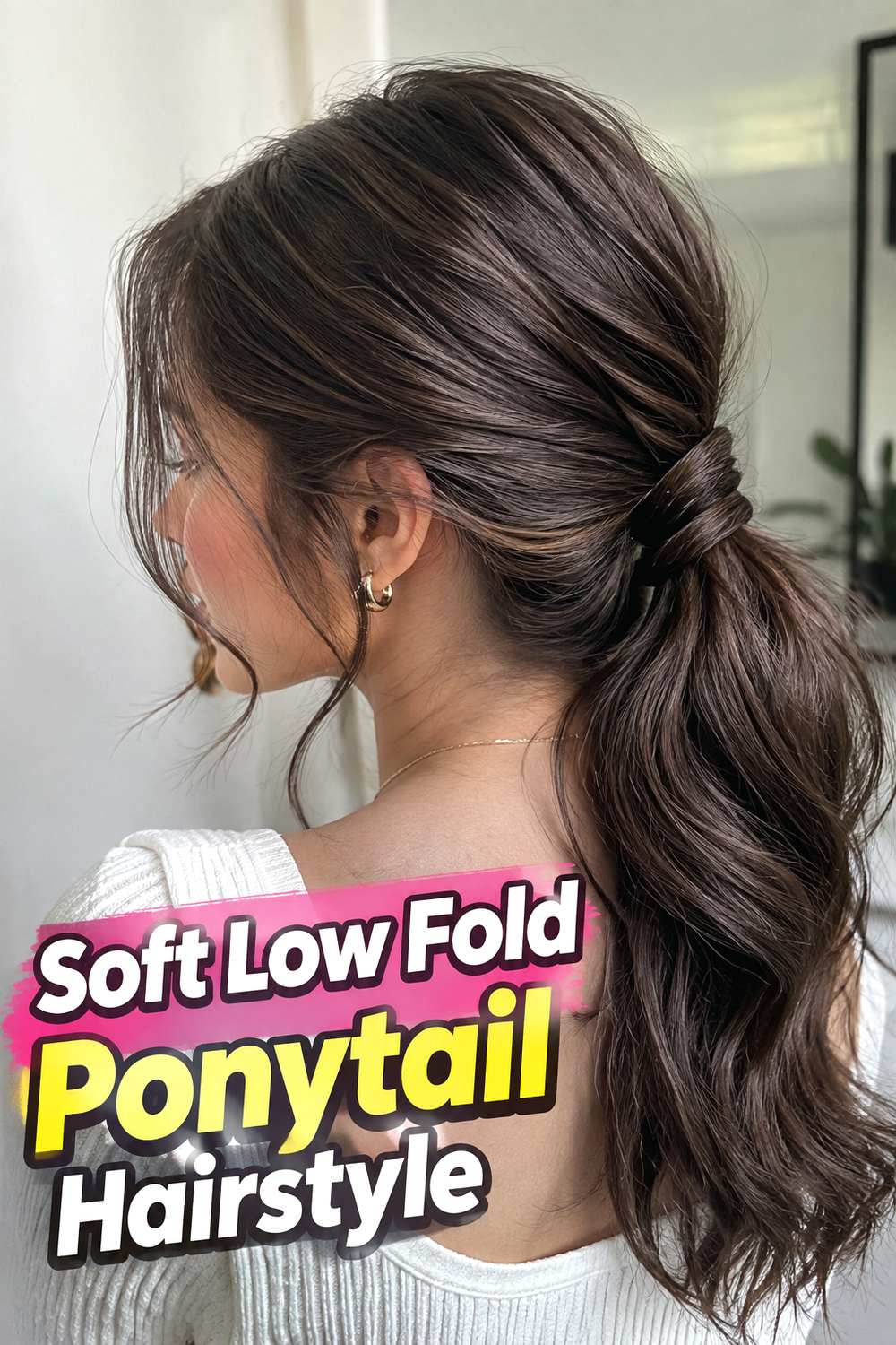 Soft Low Fold Ponytail Hairstyle