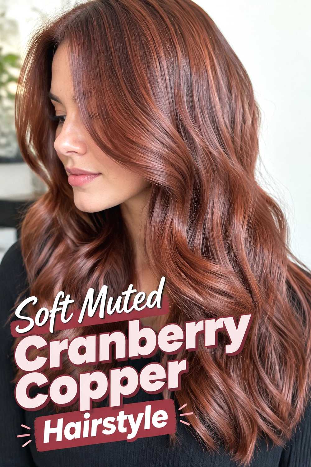 16. Soft Muted Cranberry Copper Hairstyle