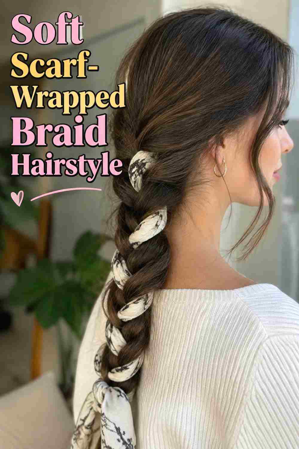 13. Soft Scarf Wrapped Braid Hairstyle