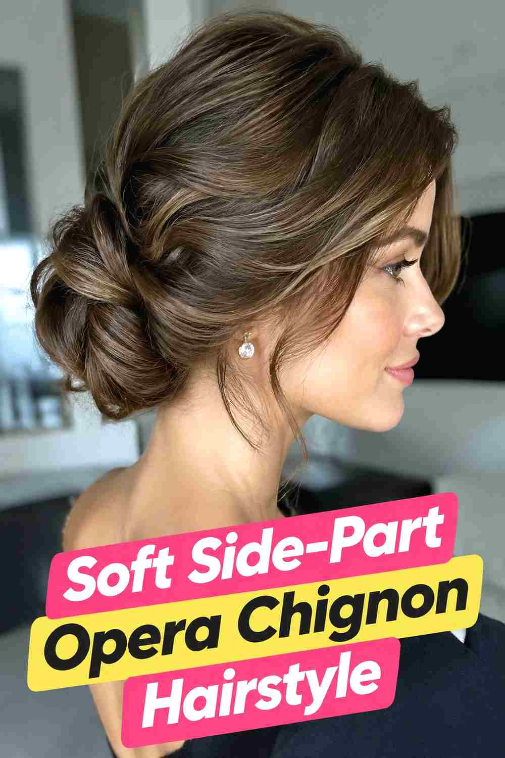 3. Soft Side Part Opera Chignon Hairstyle