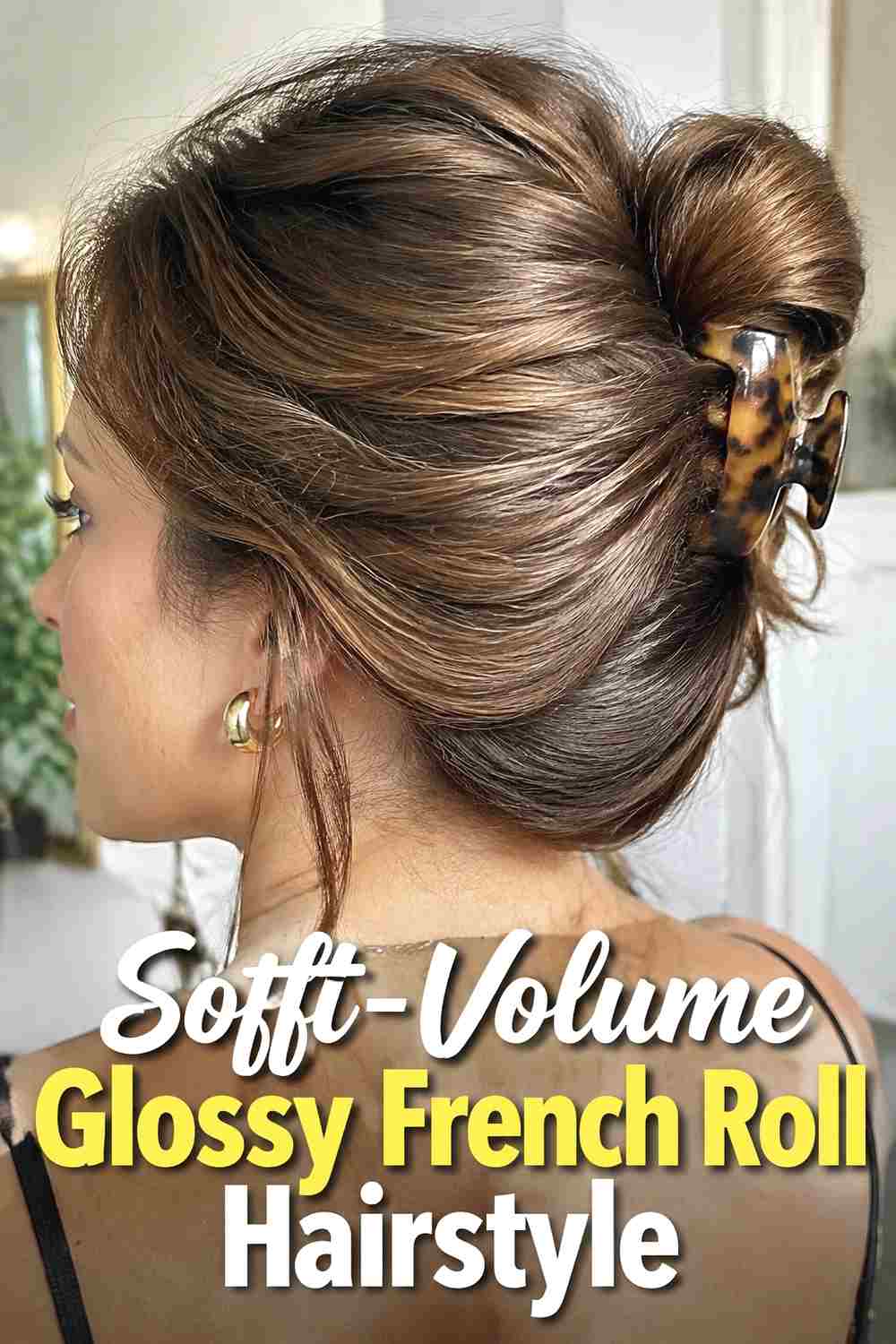 17. Soft Volume Glossy French Roll Hairstyle
