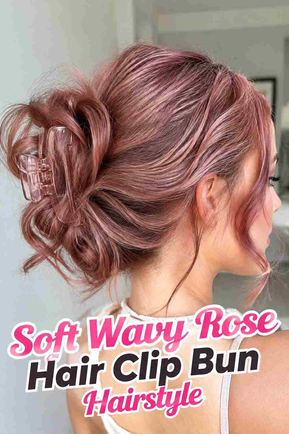 9. Soft Wavy Rose Hair Clip Bun Hairstyle