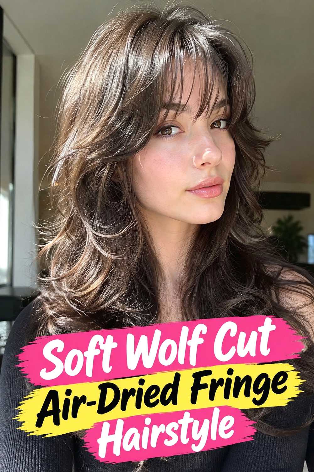 9. Soft Wolf Cut Air Dried Fringe Hairstyle