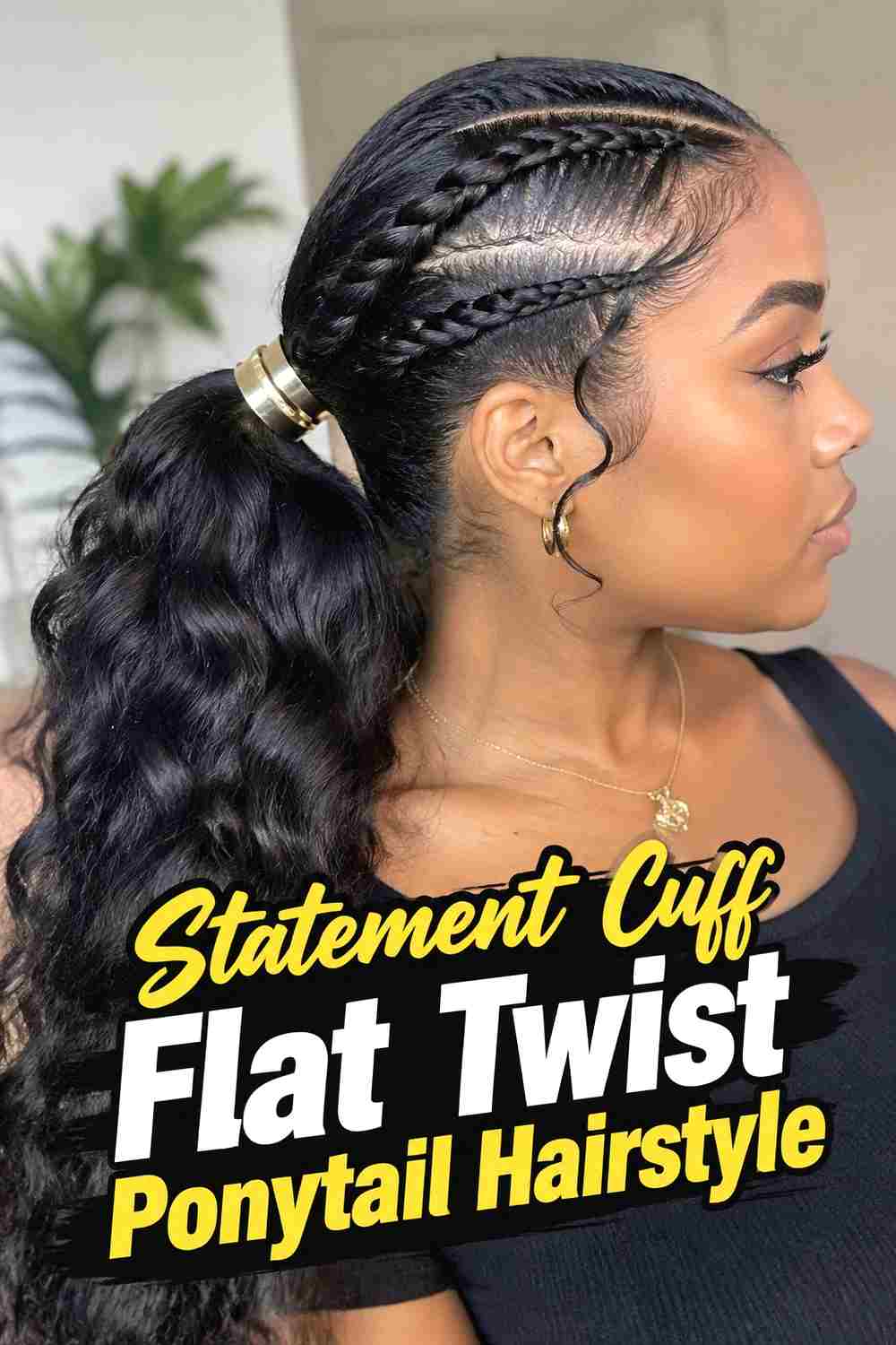 18. Statement Cuff Flat Twist Ponytail Hairstyle