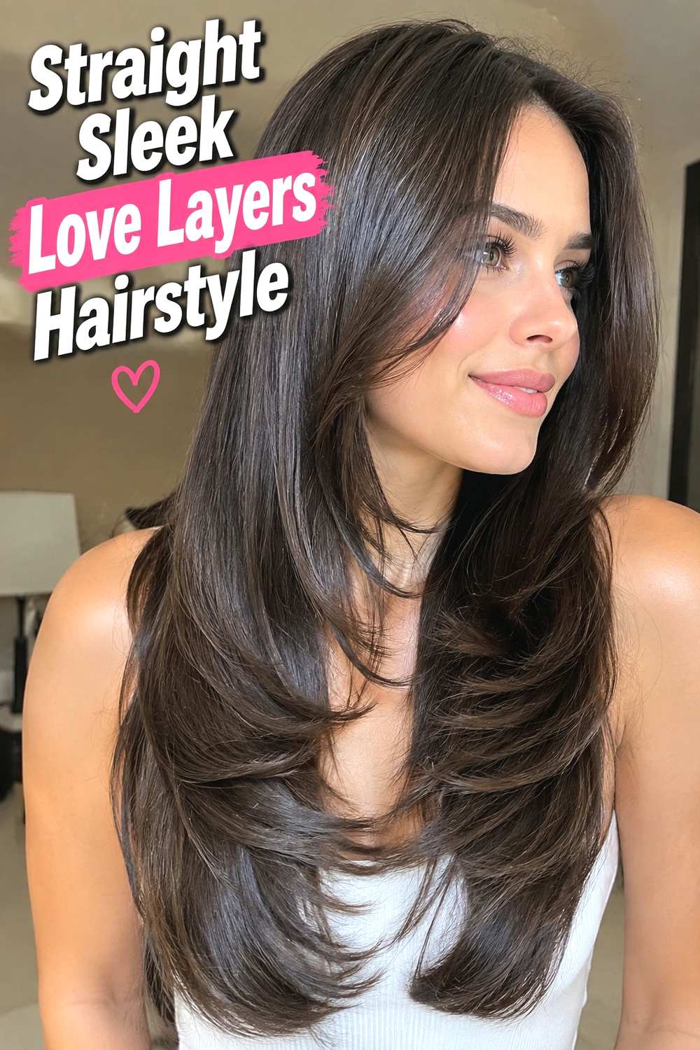11. Straight Sleek Love Layers Hairstyle