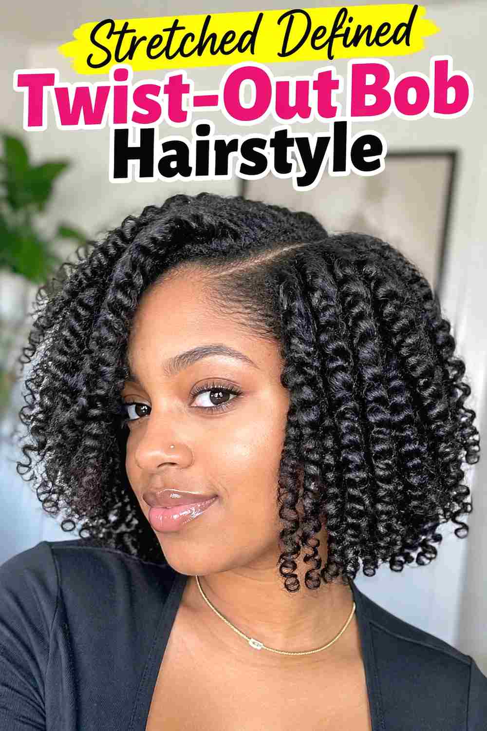 11. Stretched Defined Twist Out Bob Hairstyle