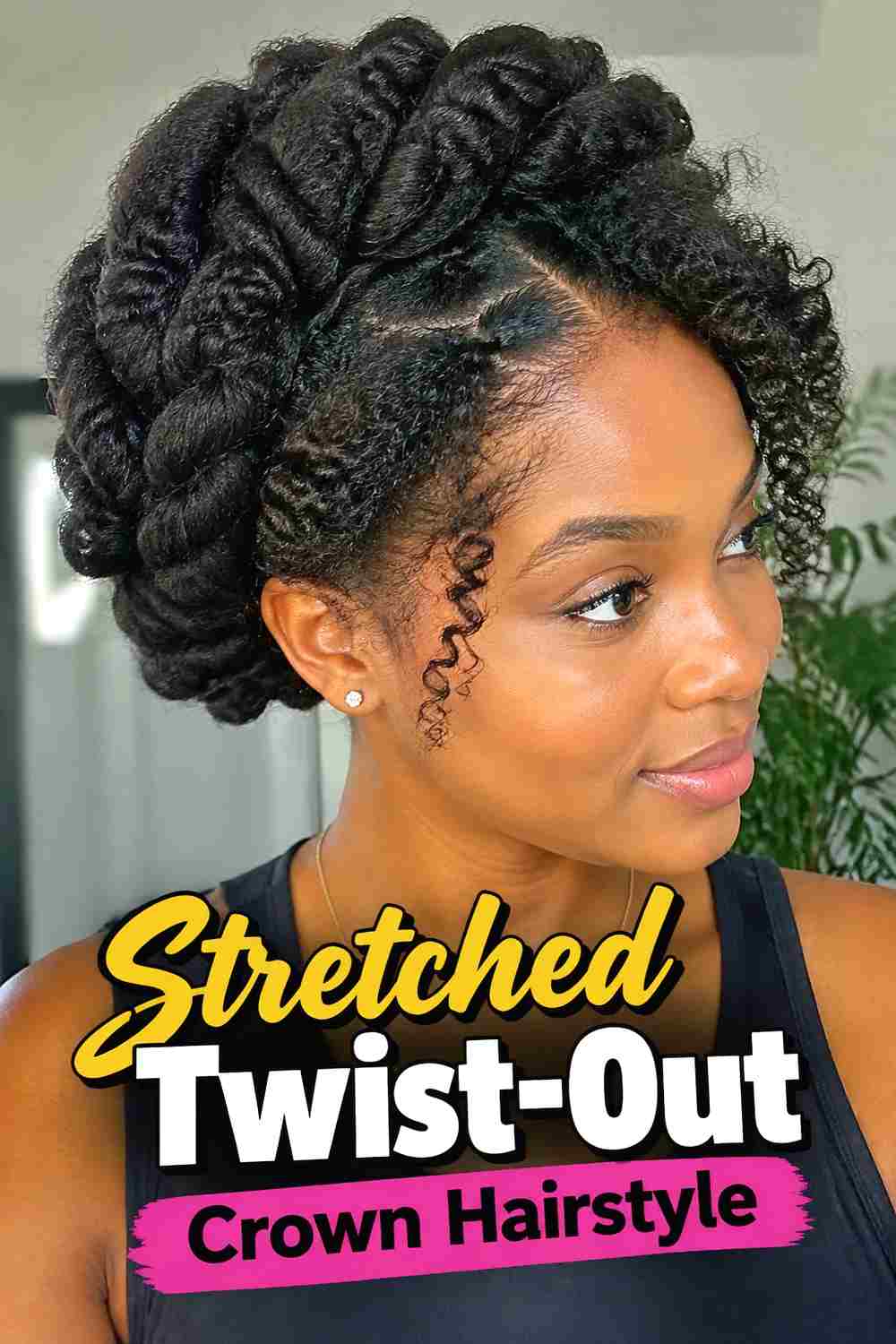 18. Stretched Twist Out Crown Hairstyle