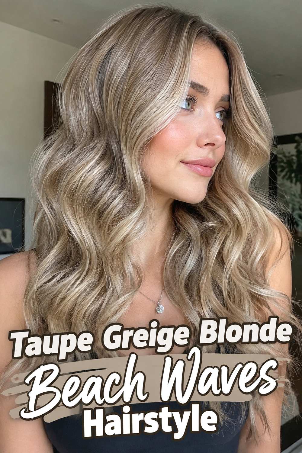 13. Taupe Greige Blonde Beach Waves Hairstyle