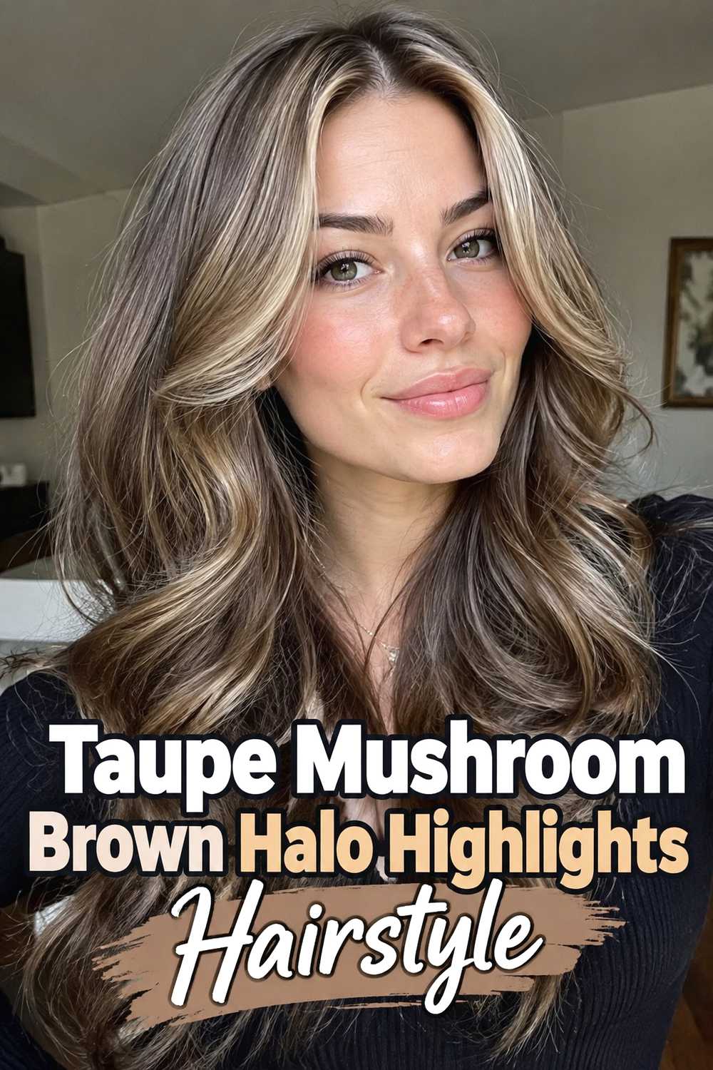 5. Taupe Mushroom Brown Halo Highlights Hairstyle