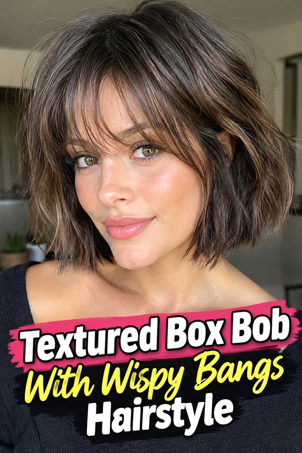 4. Textured Box Bob With Wispy Bangs Hairstyle