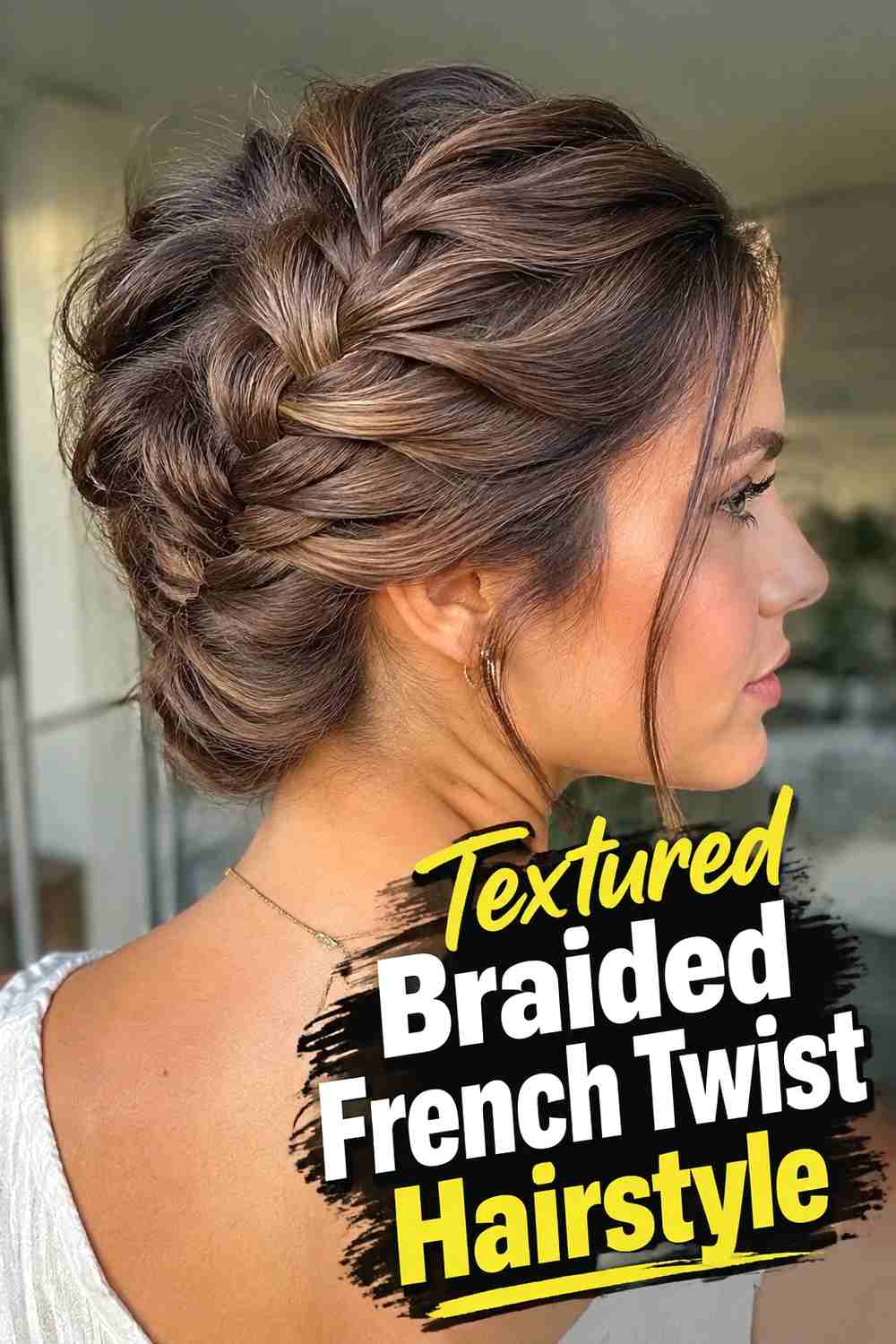 10. Textured Braided French Twist Hairstyle