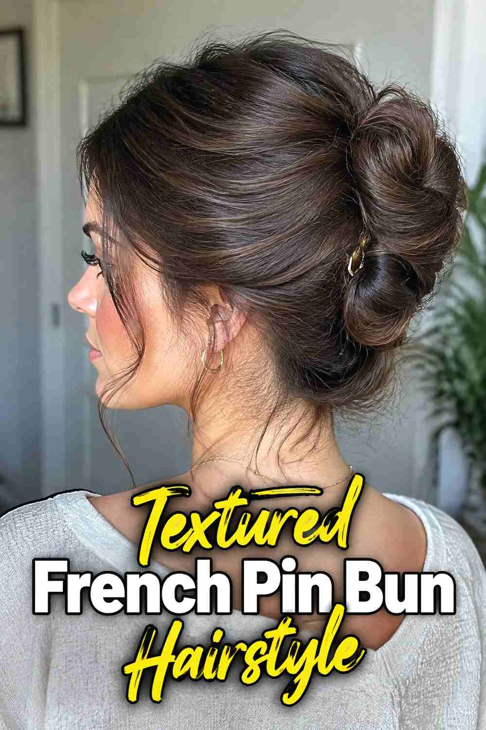 5. Textured French Pin Bun Hairstyle