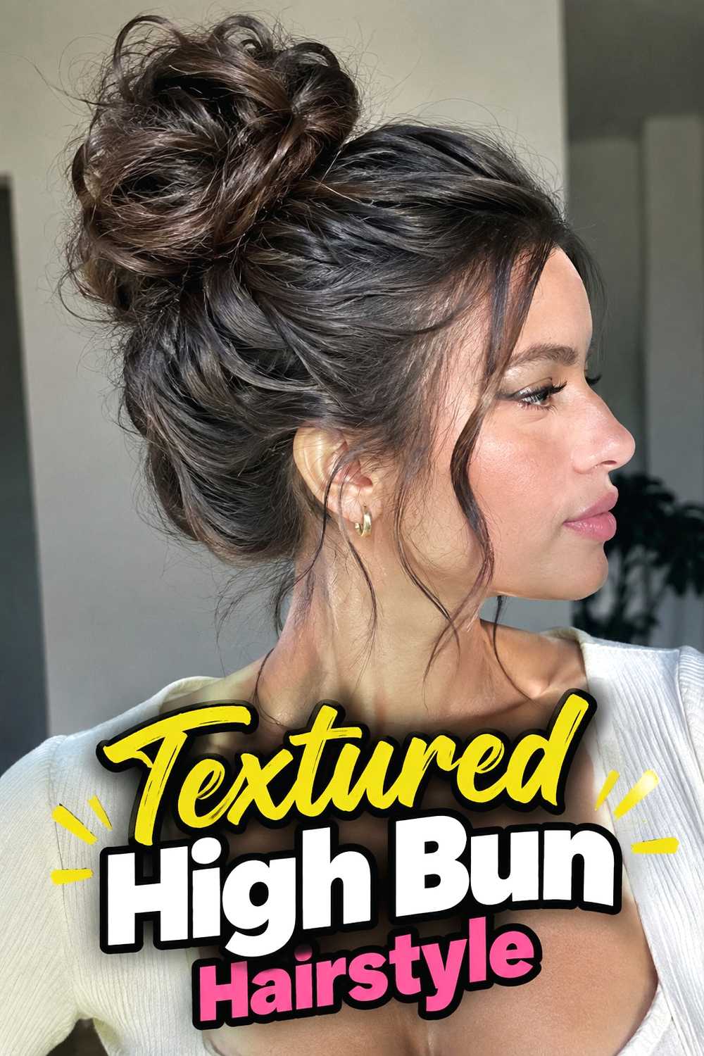 10. Textured High Bun Hairstyle