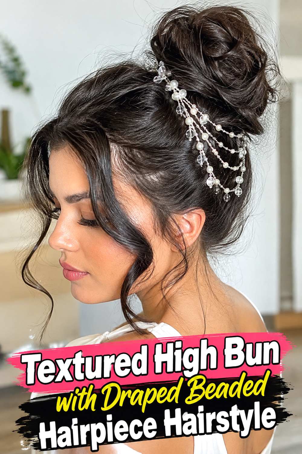 Textured High Bun with Draped Beaded Hairpiece Hairstyle