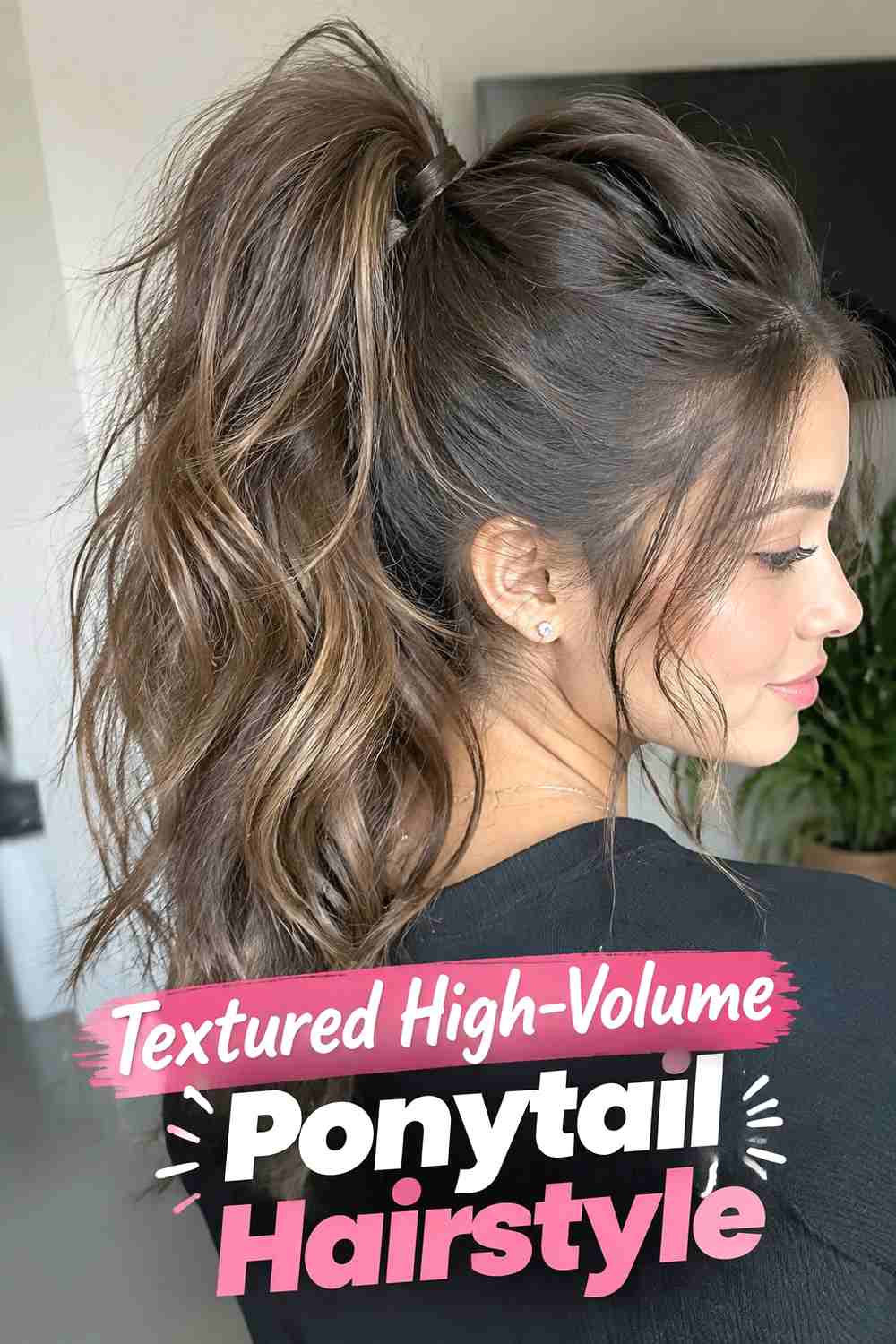 10. Textured High Volume Ponytail Hairstyle