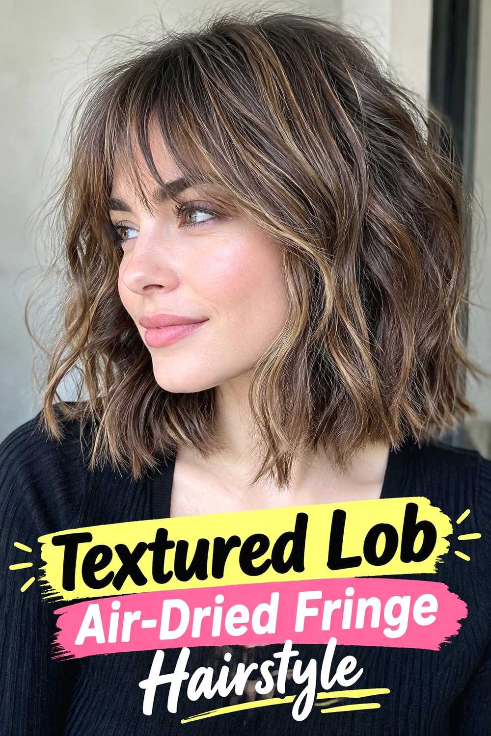 11. Textured Lob Air Dried Fringe Hairstyle
