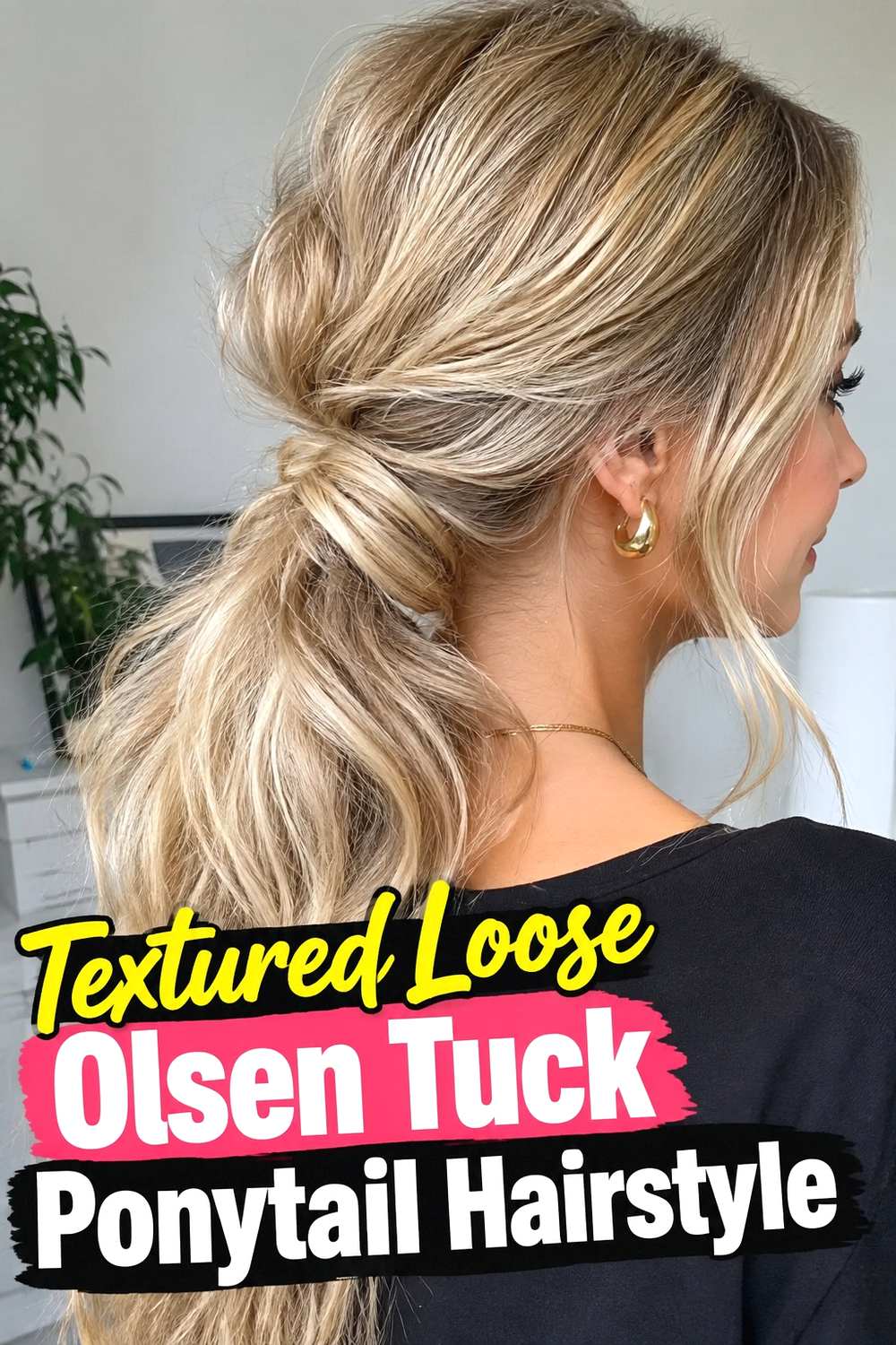 4. Textured Loose Olsen Tuck Ponytail Hairstyle