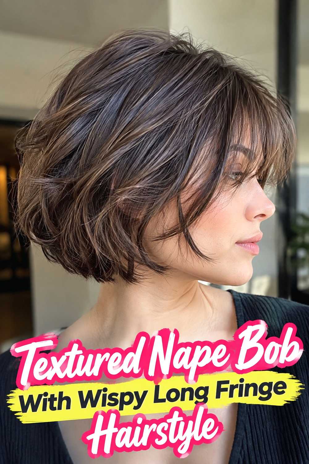 3. Textured Nape Bob With Wispy Long Fringe Hairstyle