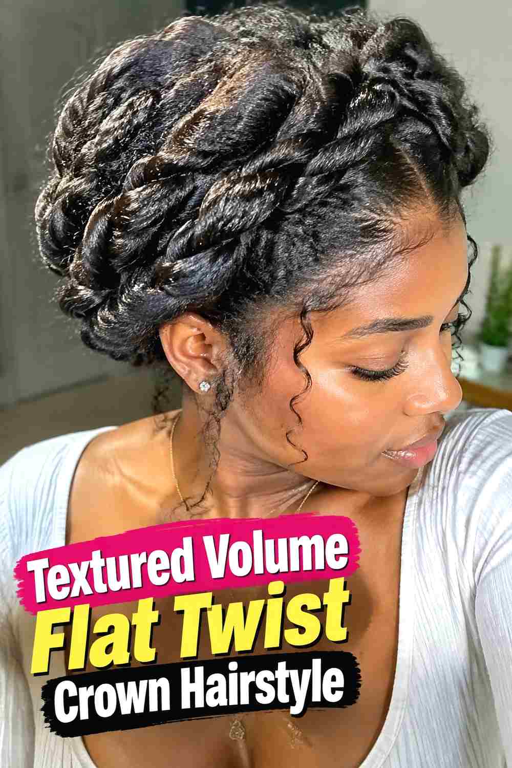 12. Textured Volume Flat Twist Crown Hairstyle