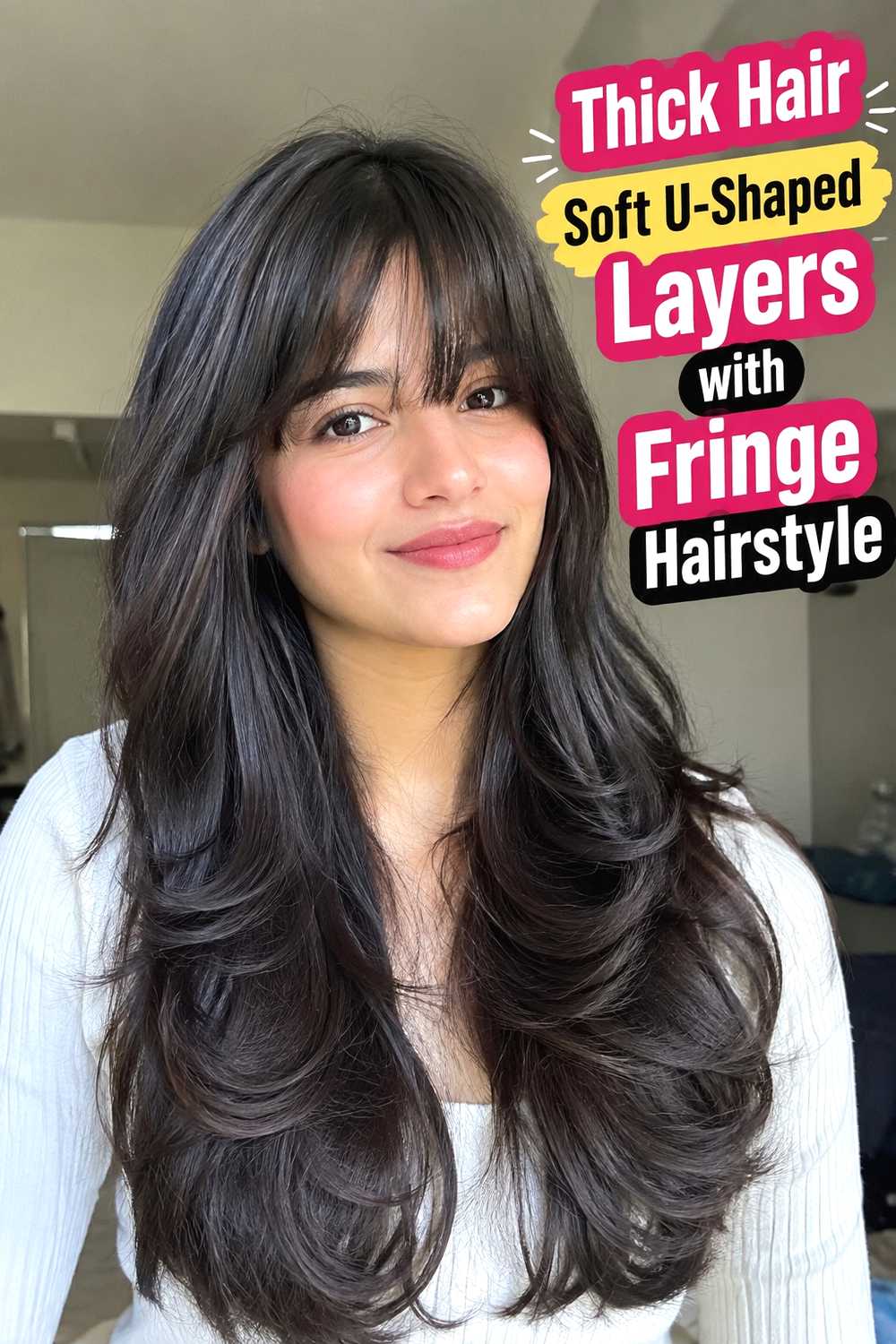17. Thick Hair Soft U Shaped Layers With Fringe Hairstyle