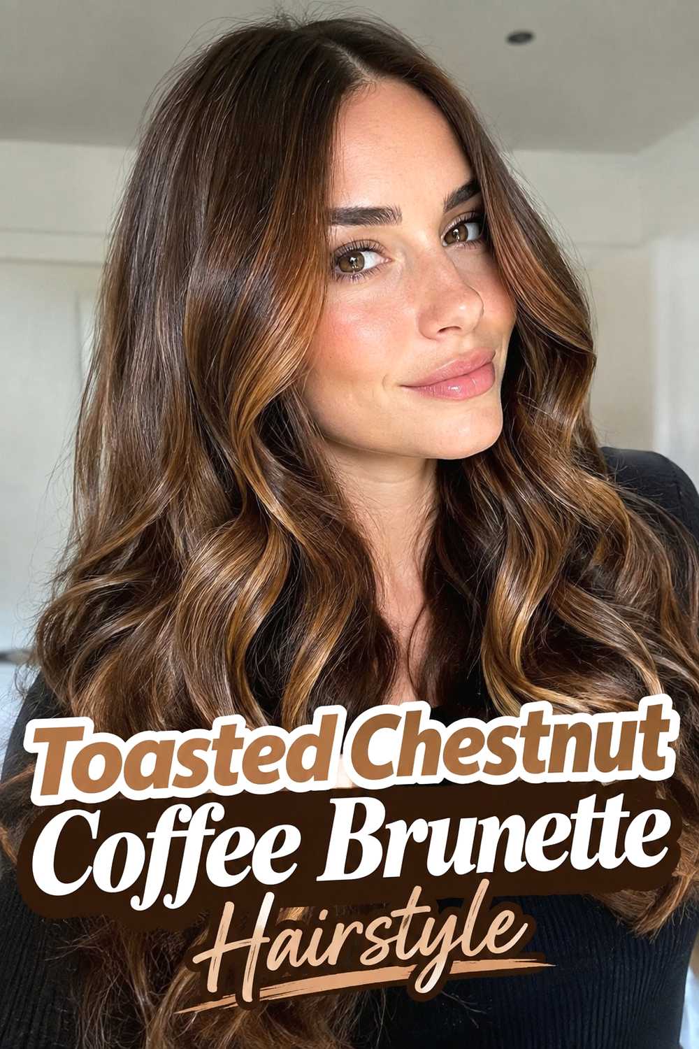 7. Toasted Chestnut Coffee Brunette Hairstyle