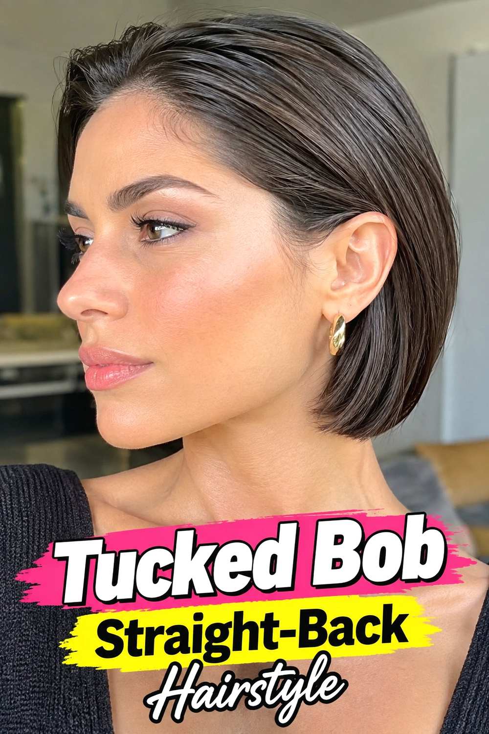 10. Tucked Bob Straight Back Hairstyle