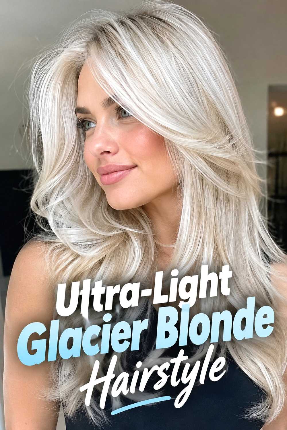 17. Ultra Light Glacier Blonde Hairstyle
